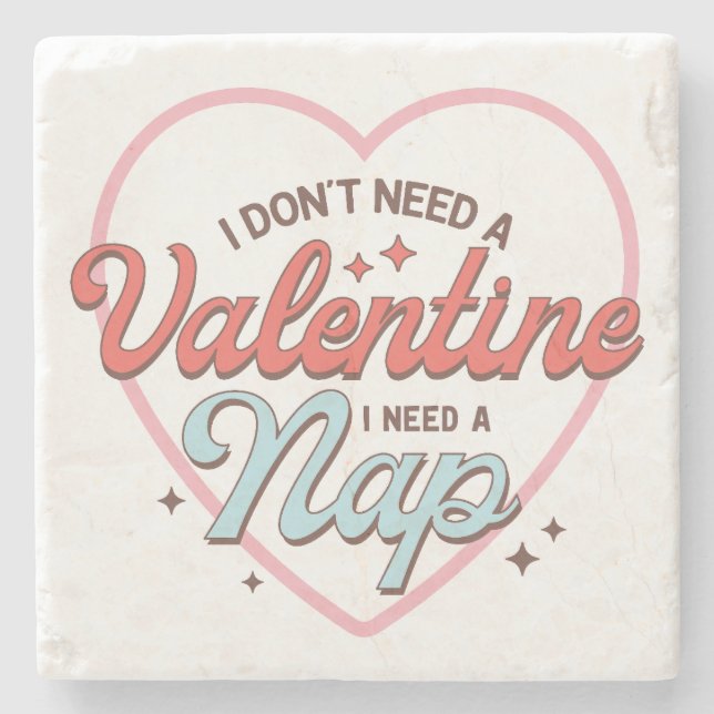 Valentine I Need Nap Stone Coaster (Front)