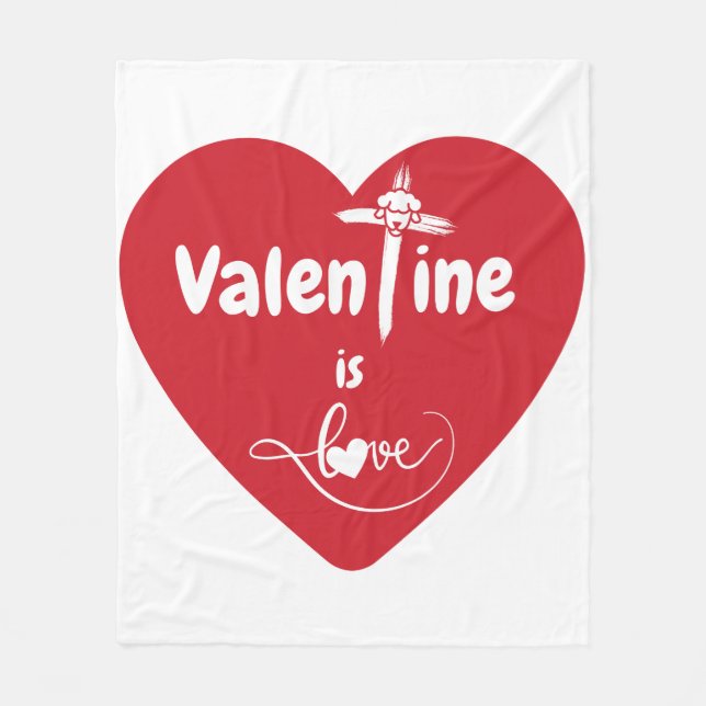 Valentine Is Love Fleece (Front)