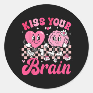 Valentine Kiss Your Brain Student Teacher Boy Girl Classic Round Sticker