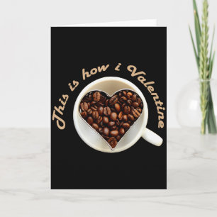 Valentine Love Coffee Heart Celebration Meme Card