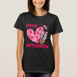 Valentine Lovely & Caffeinated Coffee Lover Co T-Shirt