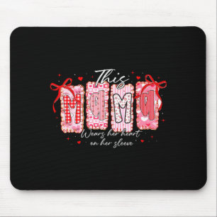 Valentine Mama Wear Her Shirt Coquette Valentines Mouse Pad