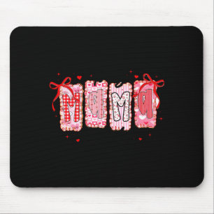 Valentine Mama Wear Her Shirt Coquette Valentines Mouse Pad