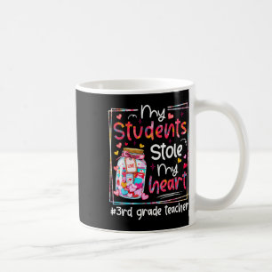 Valentine My Students Stole My Heart 3rd Grade Tea Coffee Mug