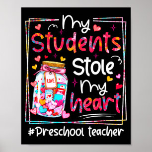 Valentine My Students Stole My Heart Preschool Tea Poster
