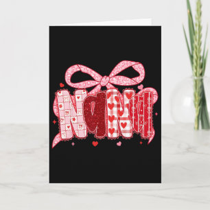 Valentine Nana Coquette Pink Bow Floral Mum Women Card