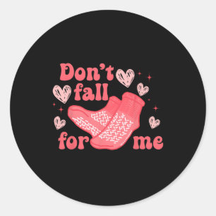 Valentine Nurse Dont Fall For Me Non Slip Socks Pc Classic Round Sticker