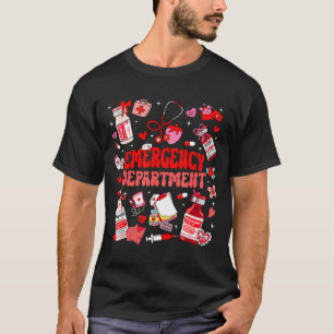 Valentine Nurse Emergency Department Er Ed Nurse W T-Shirt