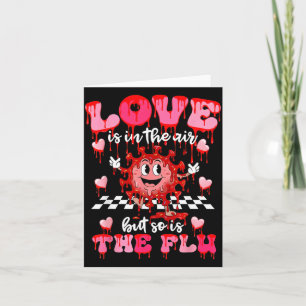 Valentine Nurse Funny Love Is In The Air Flu Humou Card