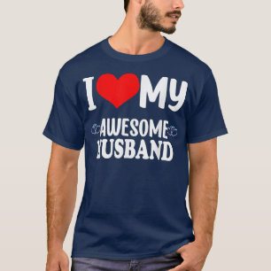 Valentine Red Heart With love I love My HUSBAND Aw T-Shirt