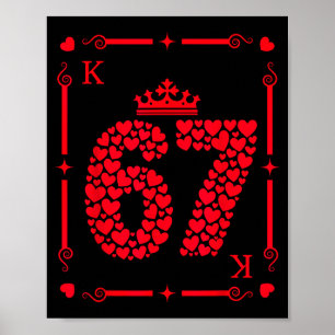 Valentine’s Day 67 King With Hearts Card Six Seven Poster