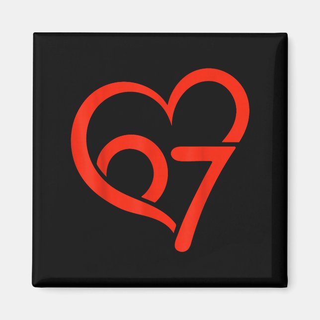 Valentine’s Day 67 Meme 67th Birthday 6 7 Valentin Magnet (Front)