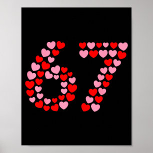 Valentine’s Day 67 Meme 67th Birthday 6 7 Valentin Poster