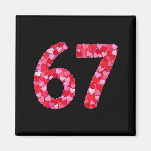 Valentine’s Day 67 Meme Filled With Hearts Funny S Magnet