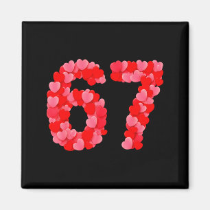 Valentine’s Day 67 Meme Funny Six Seven 6 7 Valent Magnet