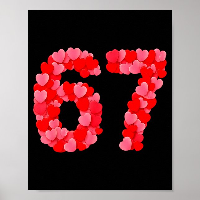 Valentine’s Day 67 Meme Funny Six Seven 6 7 Valent Poster (Front)