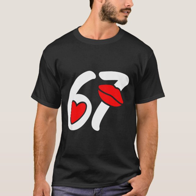 Valentine’s Day 67 Meme Lips And Heart Funny Six S T-Shirt (Front)