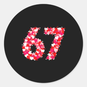 Valentine’s Day 67 Meme With Hearts Funny Six Seve Classic Round Sticker