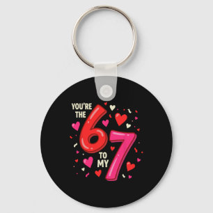 Valentine’s Day 67 You’re The 6 To My 7 Funny Vira Key Ring