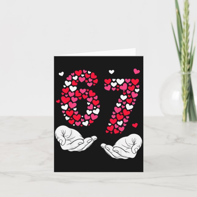 Valentine’s Day 6-7 Meme Six Seven 6 7 Valentine H Card (Front)