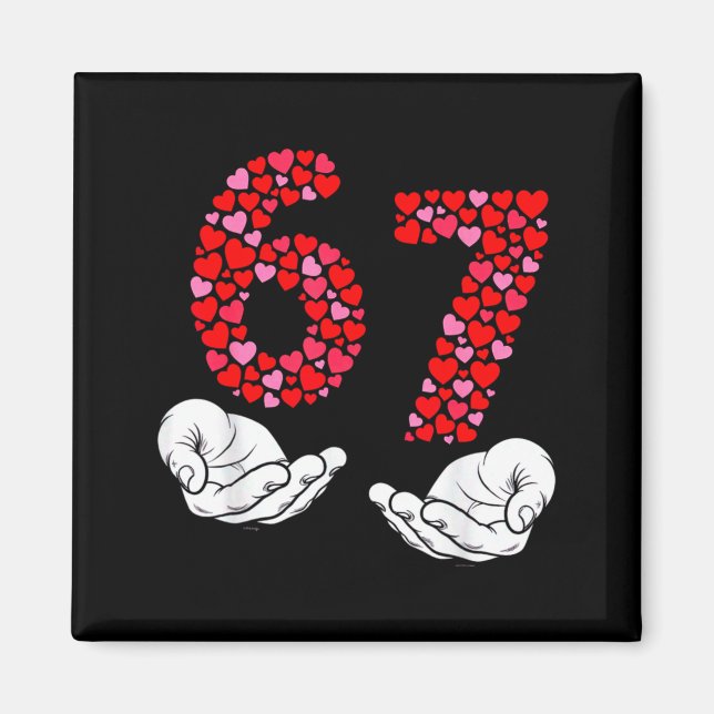 Valentine’s Day 6-7 Meme Six Seven 6 7 Valentine H Magnet (Front)