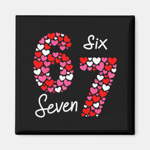 Valentine’s Day 6-7 Meme Six Seven 6 7 Valentine H Magnet