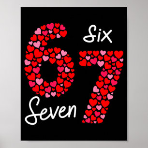 Valentine’s Day 6-7 Meme Six Seven 6 7 Valentine H Poster
