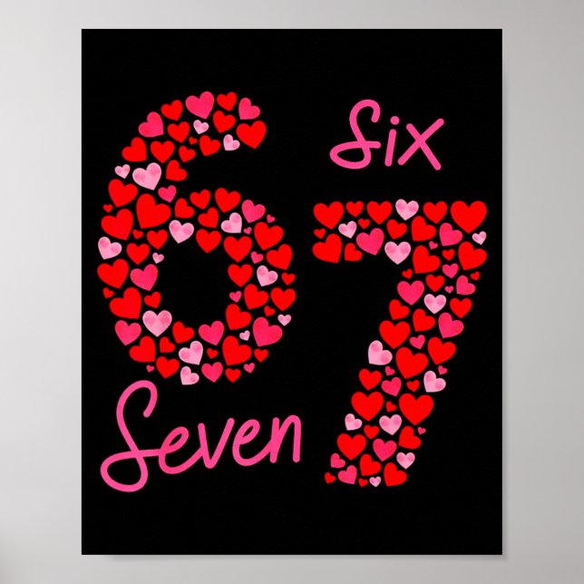Valentine’s Day 6-7 Meme Six Seven 6 7 Valentine H Poster (Front)