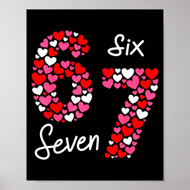 Valentine’s Day 6-7 Meme Six Seven 6 7 Valentine H Poster (Front)