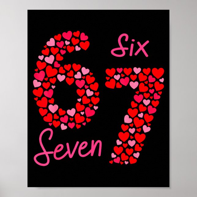 Valentine’s Day 6-7 Meme Six Seven 6 7 Valentine H Poster (Front)