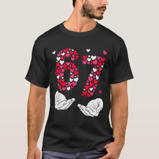Valentine’s Day 6-7 Meme Six Seven 6 7 Valentine H T-Shirt