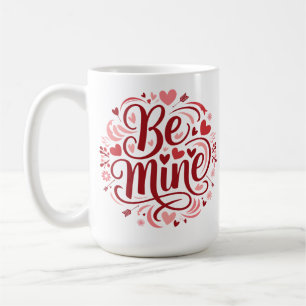 Valentine’s Day “Be Mine” Typography Design Coffee Mug
