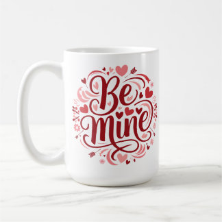 Valentine’s Day “Be Mine” Typography Design Coffee Mug