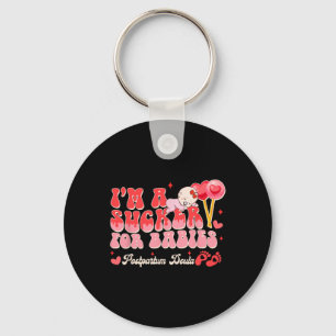 Valentine’s Day Birth Worker I'm A Sucker For Bybi Key Ring