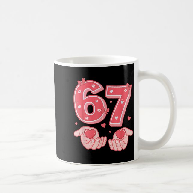 Valentine’s Day Funny 67 Meme Six Seven 6 7 Valent Coffee Mug (Right)
