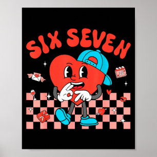 Valentine’s Day Funny 67 Meme Six Seven 6 7 Valent Poster
