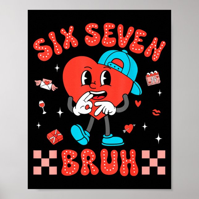 Valentine’s Day Funny 67 Six Seven Burh 6 7 Valent Poster (Front)