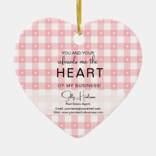 Valentine’s Day Realtor Tags   Your Referrals Are  Ceramic Ornament