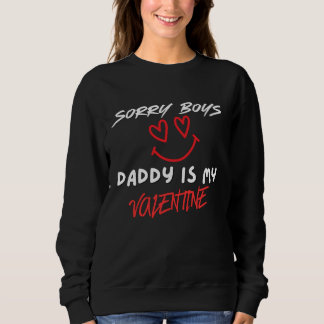 Valentine’s Day Sweatshirt, Daddy Is My Valentine  Sweatshirt