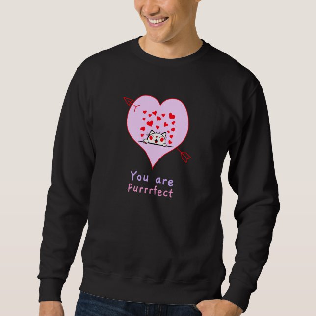Valentine´s Day Valentine Valentines Day You are p Sweatshirt (Front)