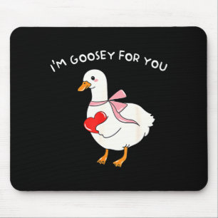 Valentine Silly Goose I'm Goosey For You Duck Vale Mouse Pad