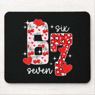 Valentine Six Seven Funny 67 Meme Gen Alpha Slang Mouse Pad