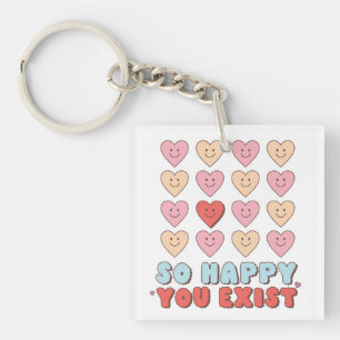 Valentine So Happy You Exist Key Ring