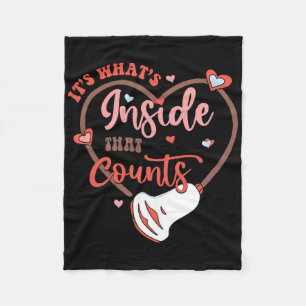 Valentine Sonography Tech It's What's Inside That Fleece Blanket