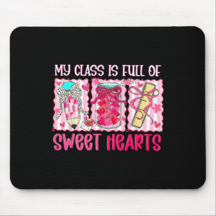 Valentine Teacher My Cl Is Full Of Sweethearts Bow Mouse Pad