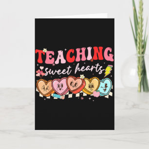 Valentine Teaching Sweet Hearts Teacher Men Women Card