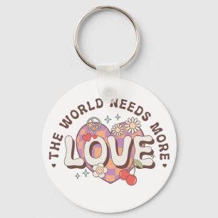 Valentine The World Needs More Love Key Ring