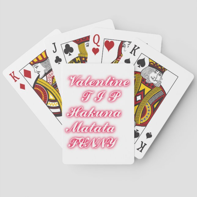 Valentine Tip: Hakuna Matata Funny Text Art Print Playing Cards (Back)