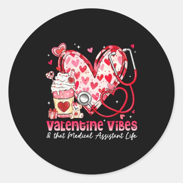 Valentine Vibes &amp; That Medical Istant Life Gir Classic Round Sticker (Front)