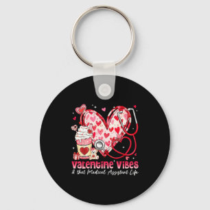 Valentine Vibes & That Medical Istant Life Gir Key Ring